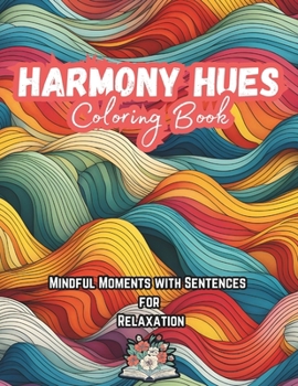 Paperback Harmony Hues: Mindful Moments with Sentences for relaxation Book