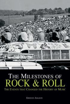 Hardcover The Milestones of Rock & Roll: The Events That Changed the History of Music Book