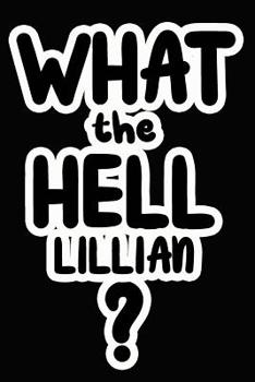 Paperback What the Hell Lillian?: College Ruled Composition Book