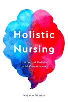Paperback Holistic Nursing: Holism and Holistic Health Care for Nurses Book