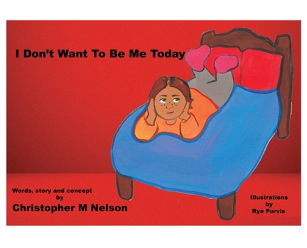 Hardcover I Don't Want To Be Me Today Book
