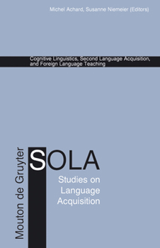Hardcover Cognitive Linguistics, Second Language Acquisition, and Foreign Language Teaching Book