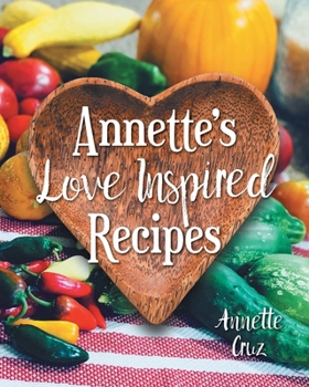 Paperback Annette's Love Inspired Recipes Book