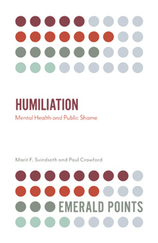 Paperback Humiliation: Mental Health and Public Shame Book