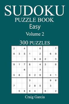 Paperback 300 Easy Sudoku Puzzle Book: Volume 2 Book