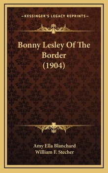 Bonny Lesley of the Border - Book #2 of the Pioneer Series