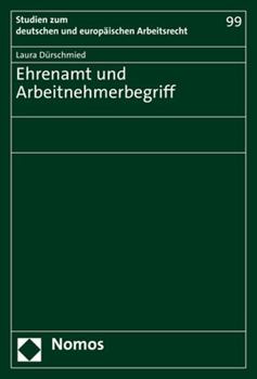 Paperback Ehrenamt Und Arbeitnehmerbegriff [German] Book