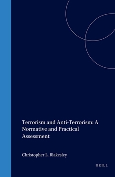 Hardcover Terrorism and Anti-Terrorism: A Normative and Practical Assessment Book