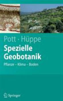 Spezielle Geobotanik: Pflanze - Klima - Boden (Springer-Lehrbuch)