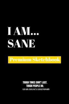Paperback I Am Sane: Premium Blank Sketchbook Book
