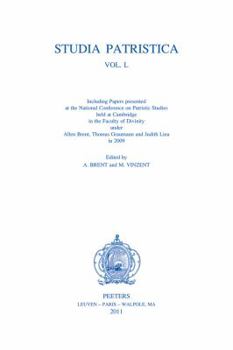 Paperback Studia Patristica. Vol. L - Including Papers Presented at the National Conference on Patristic Studies Held at Cambridge in the Faculty of Divinity Un Book