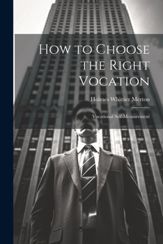 Paperback How to Choose the Right Vocation: Vocational Self-Measurement Book