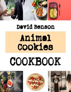 Paperback Animal Cookies: Recipes for Delectable Cookies Book