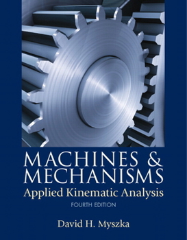 Hardcover Machines & Mechanisms: Applied Kinematic Analysis Book