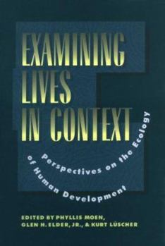 Hardcover Examining Lives in Context: Perspectives on the Ecology of Human Development Book