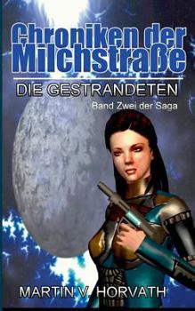 Paperback Chroniken der Milchstraße: Die Gestrandeten - Band Zwei der Saga [German] Book