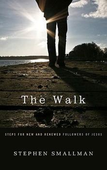 Paperback The Walk: Steps for New and Renewed Followers of Jesus Book