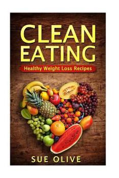 Paperback Clean Eating: Healthy Weight Loss Recipes Book