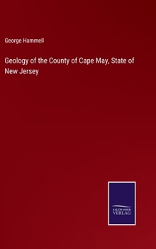 Geology of the County of Cape May, State of New Jersey