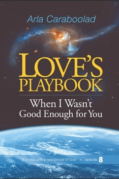 Paperback Love's Playbook episode 8: When I Wasn't Good Enough for You Book