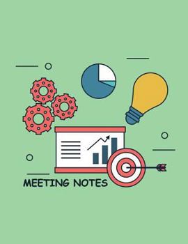 Paperback Meeting Notes: Taking Minutes of Meetings Notes includes Attendees, and Action items Book