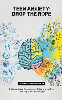 Hardcover Teen Anxiety: Drop The Rope Book