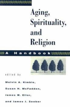 Aging, Spirituality, and Religion: A Handbook (Aging, Spirituality, and Religion)