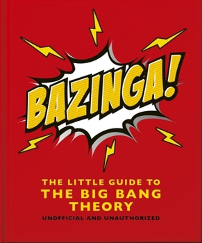 Hardcover Bazinga!: The Little Guide to the Big Bang Theory Book