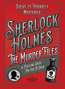 Hardcover Sherlock Holmes: The Murder Files - 10 Puzzling Cases for You to Crack Book