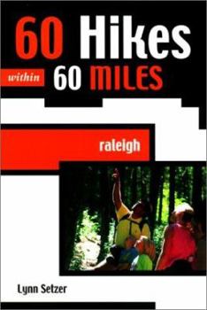 Paperback 60 Hikes Within 60 Miles: Raleigh Book