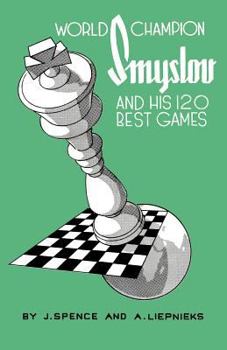 World Champion Smyslov and His 120 Best Games