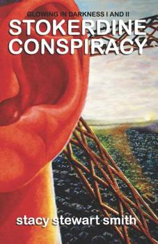 Paperback Stokerdine Conspiracy: Glowing In Darkness I and II Book