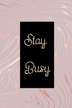 Stay Busy: Liniertes Notizbuch (German Edition)