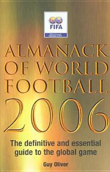 Paperback Almanack of World Football 2006: The Definitive and Essential Guide to the Global Game Book