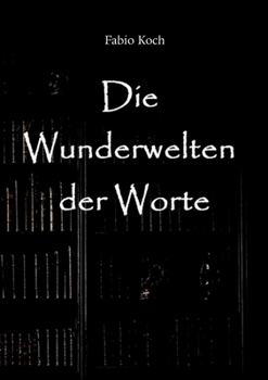 Paperback Die Wunderwelten der Worte: Lyrik (German Edition) [German] Book