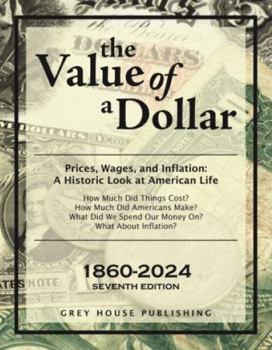 Hardcover The Value of a Dollar 1860-2024: Print Purchase Includes Free Online Access Book
