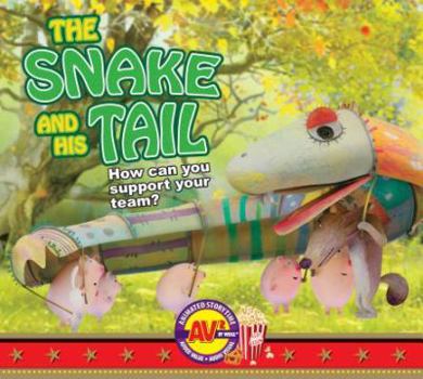Library Binding The Snake and His Tail: How Can You Support Your Team? Book