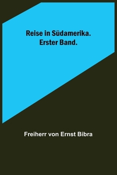 Paperback Reise in Südamerika. Erster Band. [German] Book