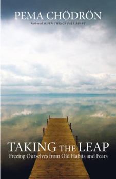 Paperback Taking the Leap: Freeing Ourselves from Old Habits and Fears Book