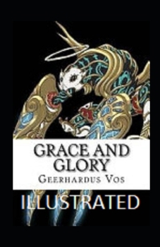 Grace and Glory Illustrated