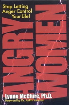 Paperback Angry Women: Stop Letting Anger Control Your Life Book