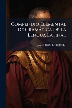 Paperback Compendio Elemental De Gramática De La Lengua Latina... [Spanish] Book
