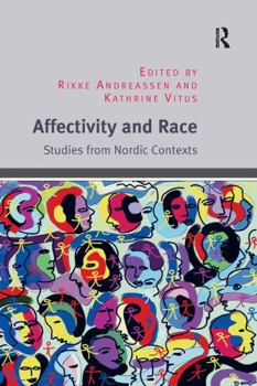 Paperback Affectivity and Race: Studies from Nordic Contexts Book