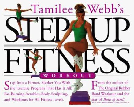Paperback Tamilee Webb's Step Up Fitness Workout Book
