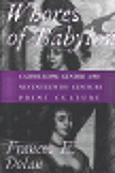 Whores of Babylon: Catholicism, Gender And Seventeenth-century Print Culture