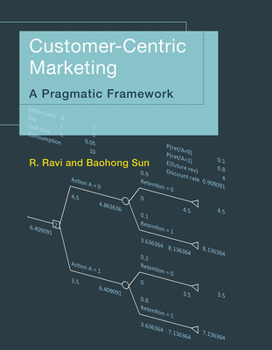 Paperback Customer-Centric Marketing: A Pragmatic Framework Book