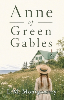 Anne of Green Gables: A Timeless Tale of Imagination, Friendship, and Finding Home