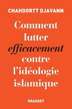 Paperback Comment lutter efficacement contre l'idéologie islamique [French] Book
