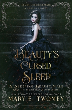Beauty's Cursed Sleep: A Sleeping Beauty Retelling - Book #1 of the Cursed Beauty