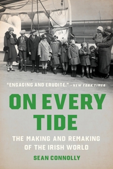 Paperback On Every Tide: The Making and Remaking of the Irish World Book